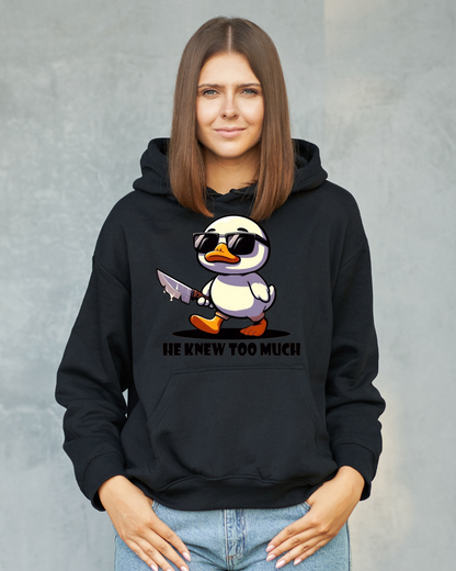 He Knew Too Much Funny Hoodie Sweatshirt | Kanhna Sarcasm